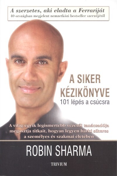 A SIKER KÉZIKÖNYVE /101 LÉPÉS A CSÚCSRA