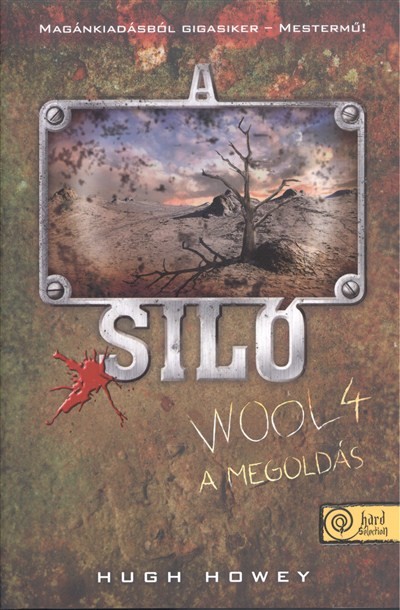 A SILÓ - WOOL 4. /A MEGOLDÁS (KEMÉNY)