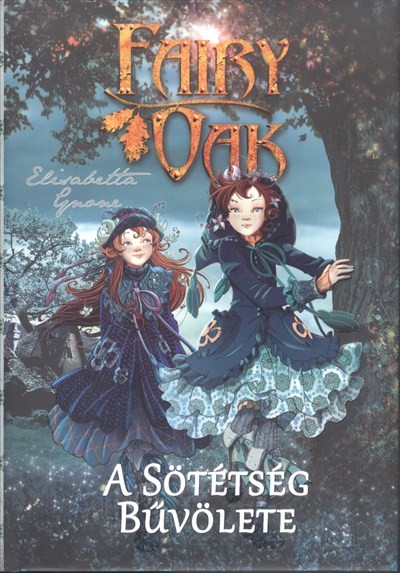 A sötétség bűvölete /Fairy oak 02.