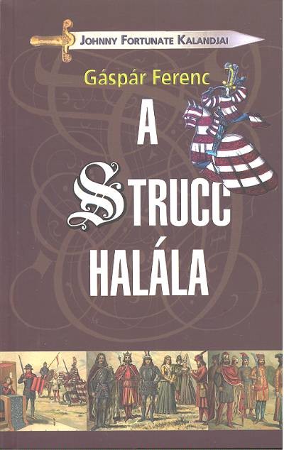 A STRUCC HALÁLA /JOHNNY FORTUNATE KALANDJAI