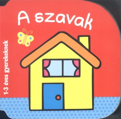 A szavak /1-3 éves gyerekeknek