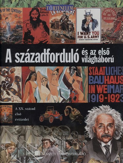 A SZÁZADFORDULÓ ÉS AZ ELSŐ VILÁGHÁBORÚ /TÖRTÉNELEM 20.