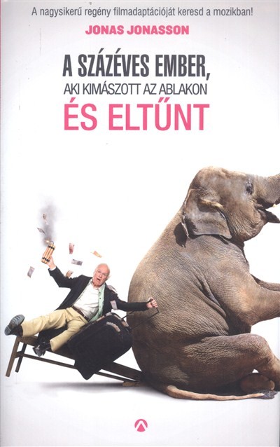 A SZÁZÉVES EMBER, AKI KIMÁSZOTT AZ ABLAKON ÉS ELTŰNT /FILMES BORÍTÓ