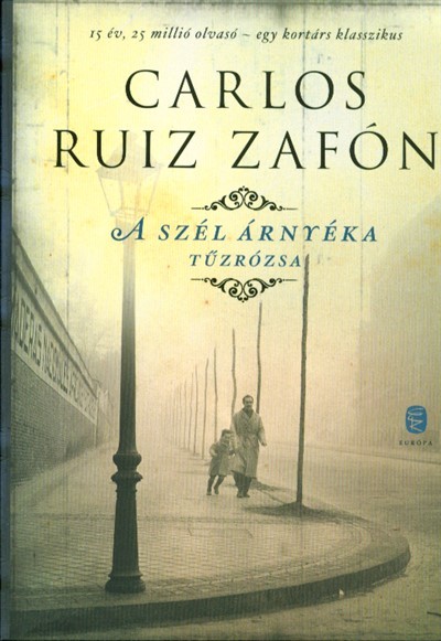 A SZÉL ÁRNYÉKA - TŰZRÓZSA
