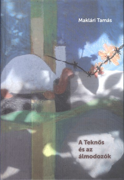A TEKNŐS ÉS AZ ÁLMODOZÓK