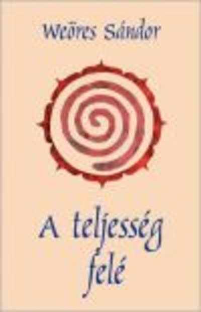 A TELJESSÉG FELÉ