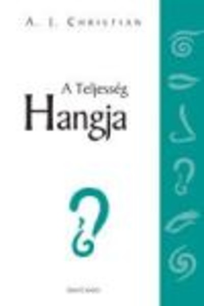 A TELJESSÉG HANGJA