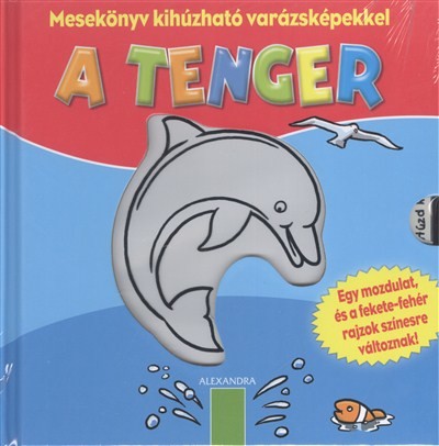 A TENGER /MESEKÖNYV KIHÚZHATÓ VARÁZSKÉPEKKEL