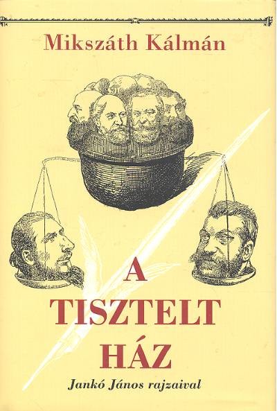 A TISZTELT HÁZ