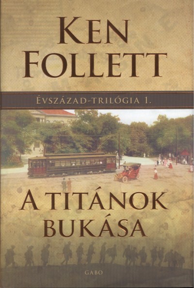 A titánok bukása /Évszázad-trilógia 1.