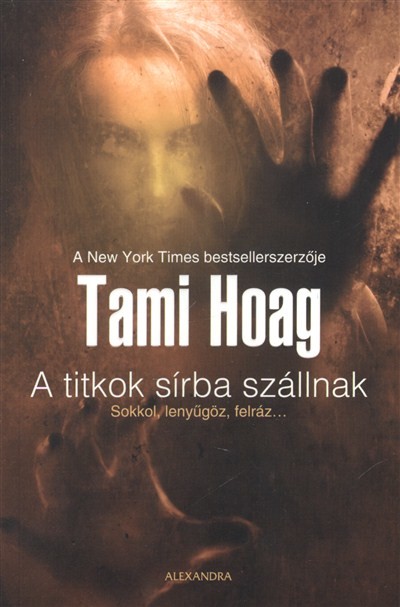 A TITKOK SÍRBA SZÁLLNAK