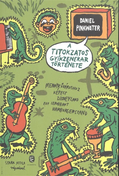 A TITOKZATOS GYÍKZENEKAR TÖRTÉNETE