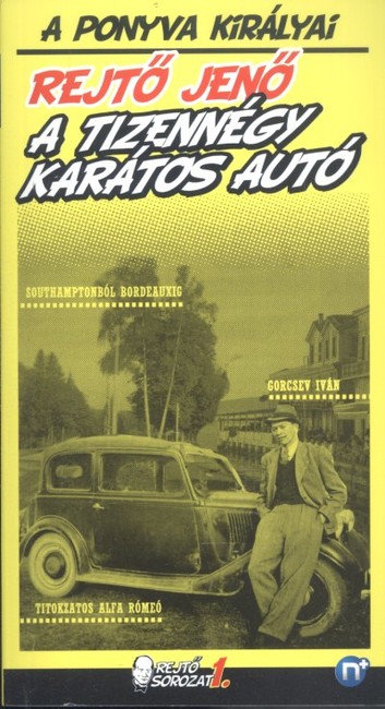 A TIZENNÉGY KARÁTOS AUTÓ /REJTŐ SOROZAT 1.