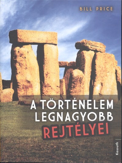 A TÖRTÉNELEM LEGNAGYOBB REJTÉLYEI