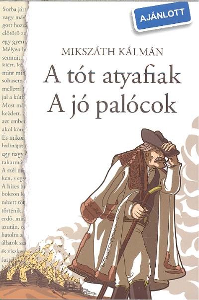 A TÓT ATYAFIAK - A JÓ PALÓCOK