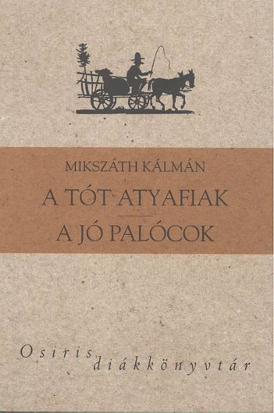 A TÓT ATYAFIAK - A JÓ PALÓCOK /OSIRIS DIÁKKÖNYVTÁR