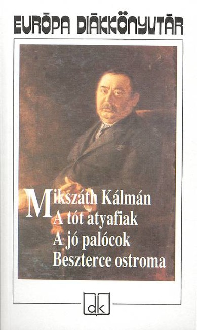A TÓT ATYAFIAK, A JÓ PALÓCOK, BESZTERCE OSTROMA