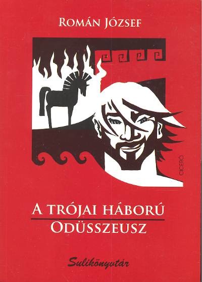 A TRÓJAI HÁBORÚ, ODÜSSZEUSZ /SULIKÖNYVTÁR