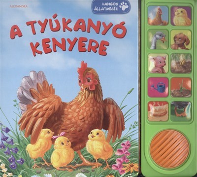A TYÚKANYÓ KENYERE /HANGOS ÁLLATMESÉK