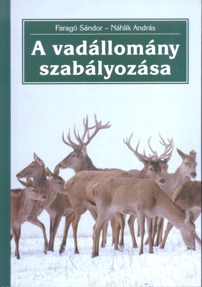 A VADÁLLOMÁNY SZABÁLYOZÁSA