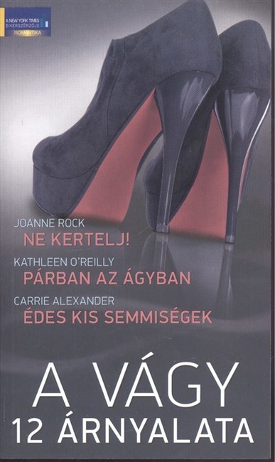 A VÁGY 12 ÁRNYALATA /NE KERTELJ! - PÁRBAN AGY ÁGYBAN - ÉDES KIS SEMMISÉGEK