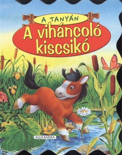 A VIHÁNCOLÓ KISCSIKÓ /A TANYÁN
