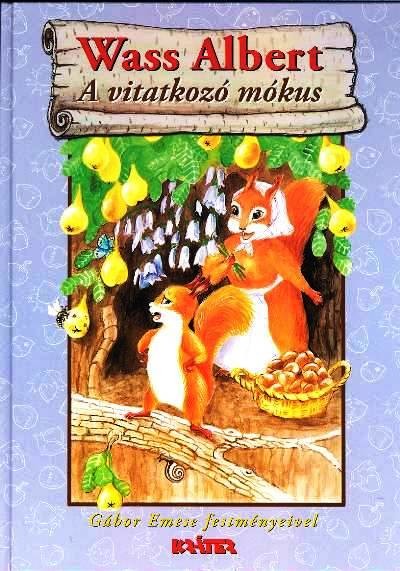 A VITATKOZÓ MÓKUS /ERDŐK KÖNYVE 7.