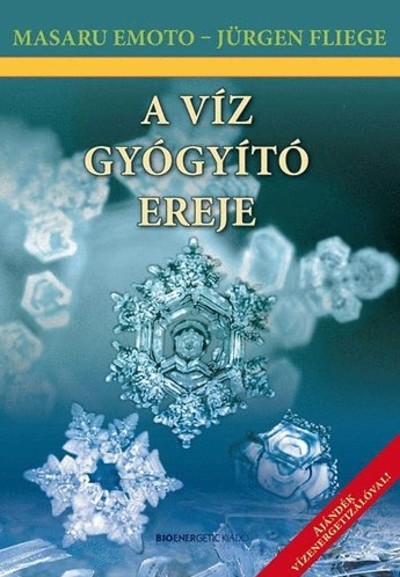 A VÍZ GYÓGYÍTÓ EREJE + AJÁNDÉK VÍZENERGETIZÁLÓVAL!