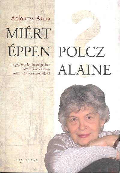 Miért éppen Polcz Alaine