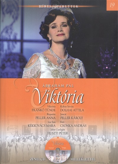 VIKTÓRIA /HÍRES OPERETTEK 19. + ZENEI CD MELLÉKLETTEL