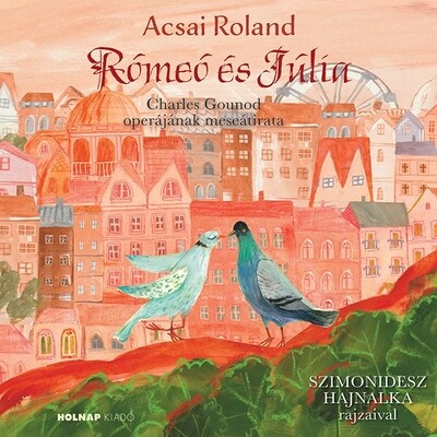 Rómeó és Júlia - Mesék az operából