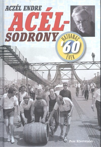 Acélsodrony /Hatvanas évek
