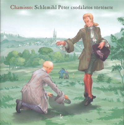 SCHLEMIHL PÉTER CSODÁLATOS TÖRTÉNETE