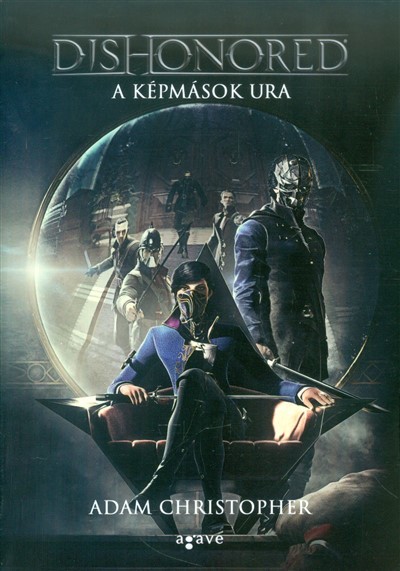 Dishonored /A képmások ura
