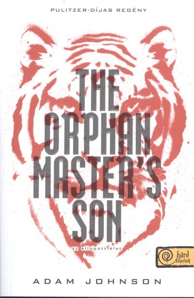 The Orphan Master`s Son - Az ellopott élet