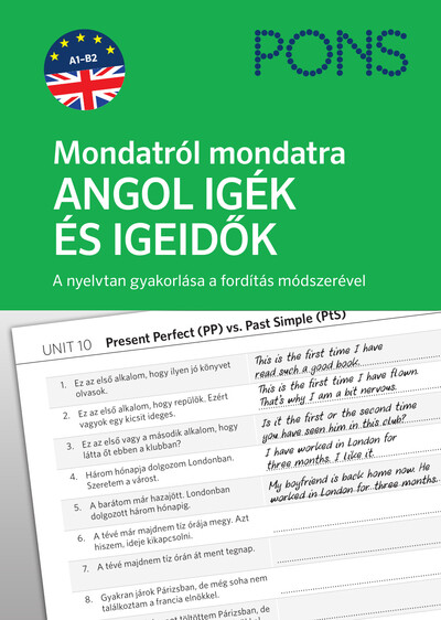 PONS - Mondatról mondatra - ANGOL IGÉK ÉS IGEIDŐK - Az angol nyelvtan gyakorlása a fordítás segítségével.