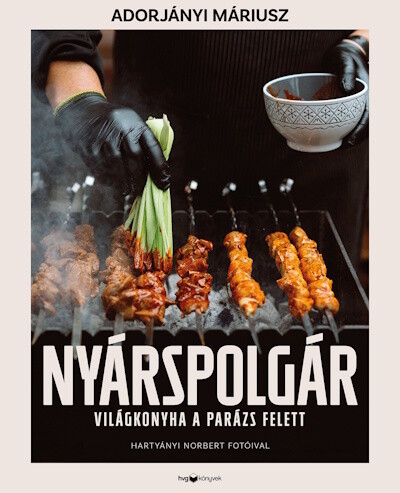 Nyárspolgár - Világkonyha a parázs felett