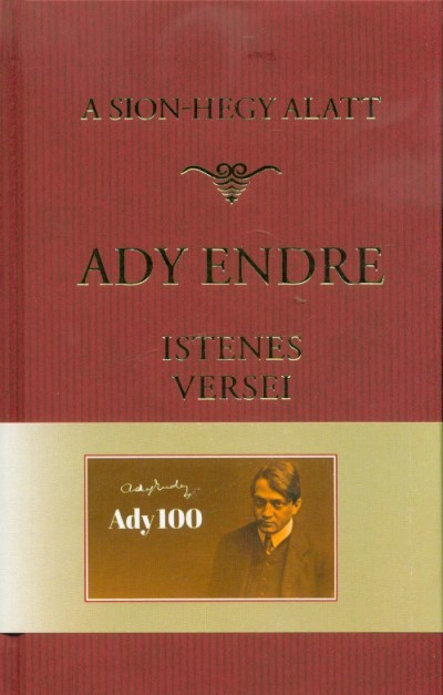 A Sion-hegy alatt - Ady Endre Istenes versei