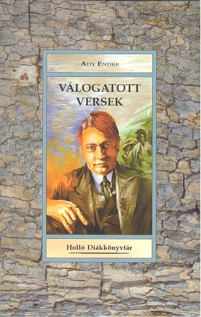 ADY ENDRE VÁLOGATOTT VERSEK /HOLLÓ DIÁKKÖNYVTÁR