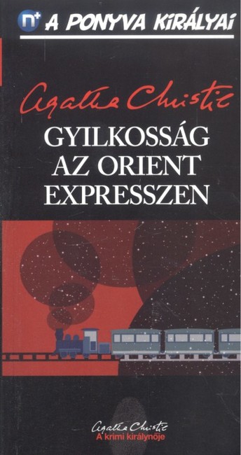 GYILKOSSÁG AZ ORIENT EXPRESSZEN /A KRIMI KIRÁLYNŐJE 6.