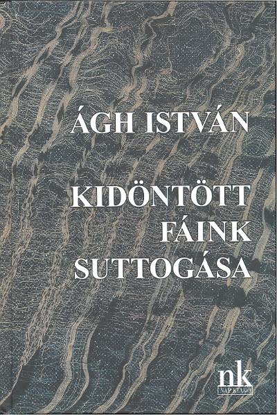 Kidöntött fáink suttogása