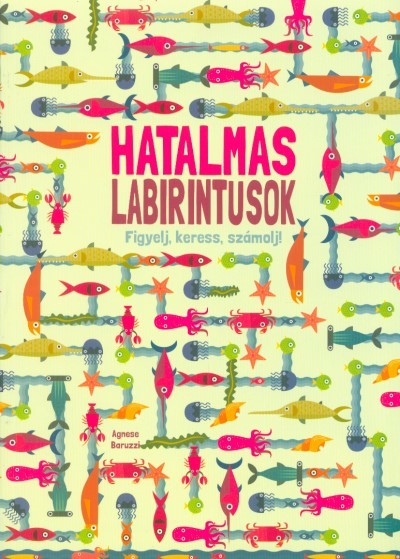 Hatalmas labirintusok - Figyelj, keress, számolj!