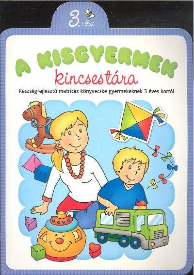 A KISGYERMEK KINCSESTÁRA 3. /KÉSZSÉGFEJLESZTP MATRICÁS KÖNYVECSKE
