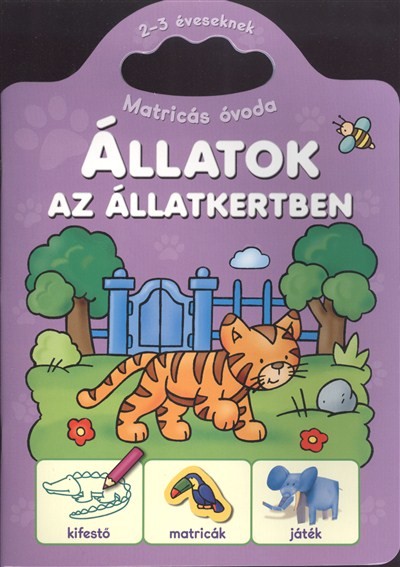 Állatok az állatkertben /Matricás óvoda 2-3 éveseknek