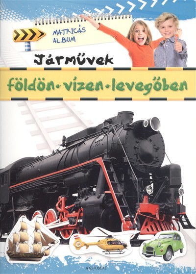 JÁRMŰVEK FÖLDÖN, VÍZEN, LEVEGŐBEN /MATRICÁS ALBUM