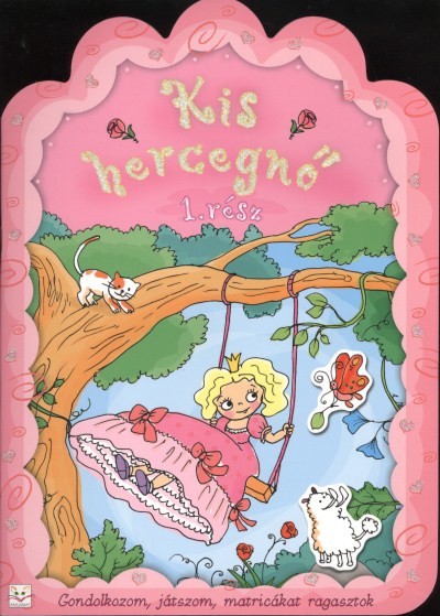 Kis hercegnő 1. /Gondolkozom, játszom, matricákat ragasztok