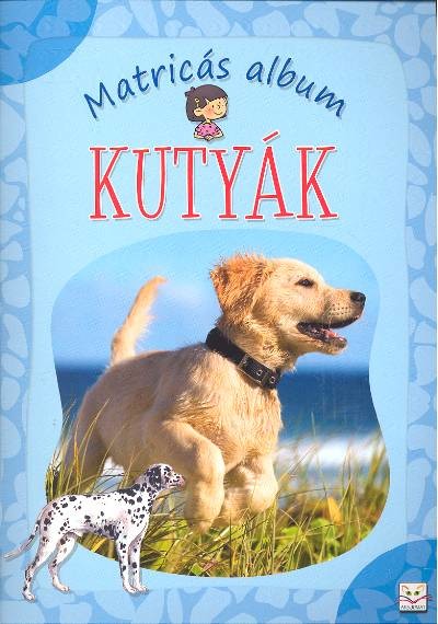 MATRICÁS ALBUM: KUTYÁK
