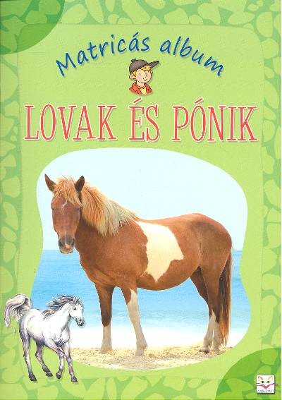 MATRICÁS ALBUM: LOVAK ÉS PÓNIK