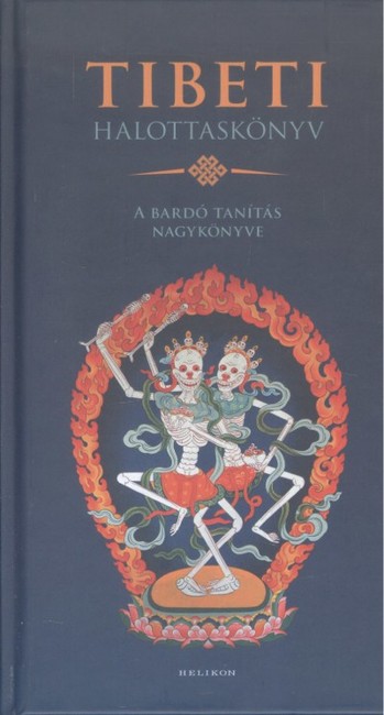 Tibeti halottaskönyv /A bardó tanítás nagykönyve
