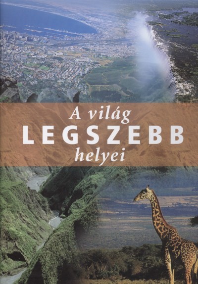 A VILÁG LEGSZEBB HELYEI